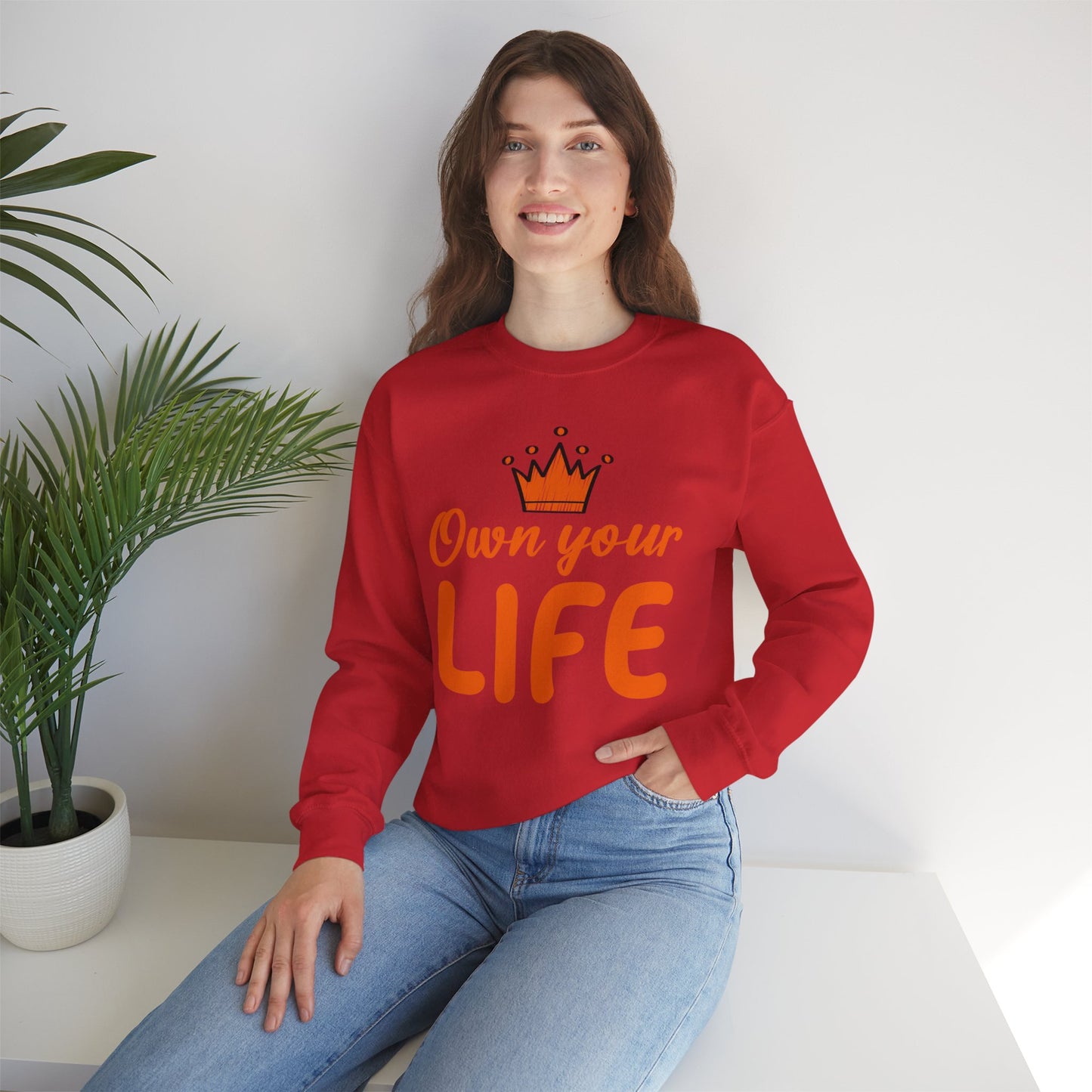 Crewneck Sweatshirt — "Own Your Life" Inspirational Pullover
