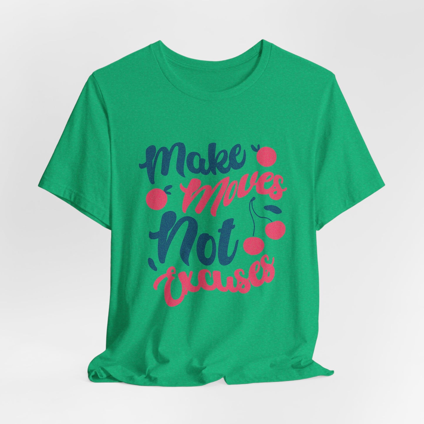 Make Moves Not Excuses T-Shirt — Motivational Fitness Tee