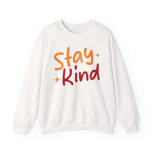 Stay Kind Sweatshirt — Positive Message Cozy Crewneck