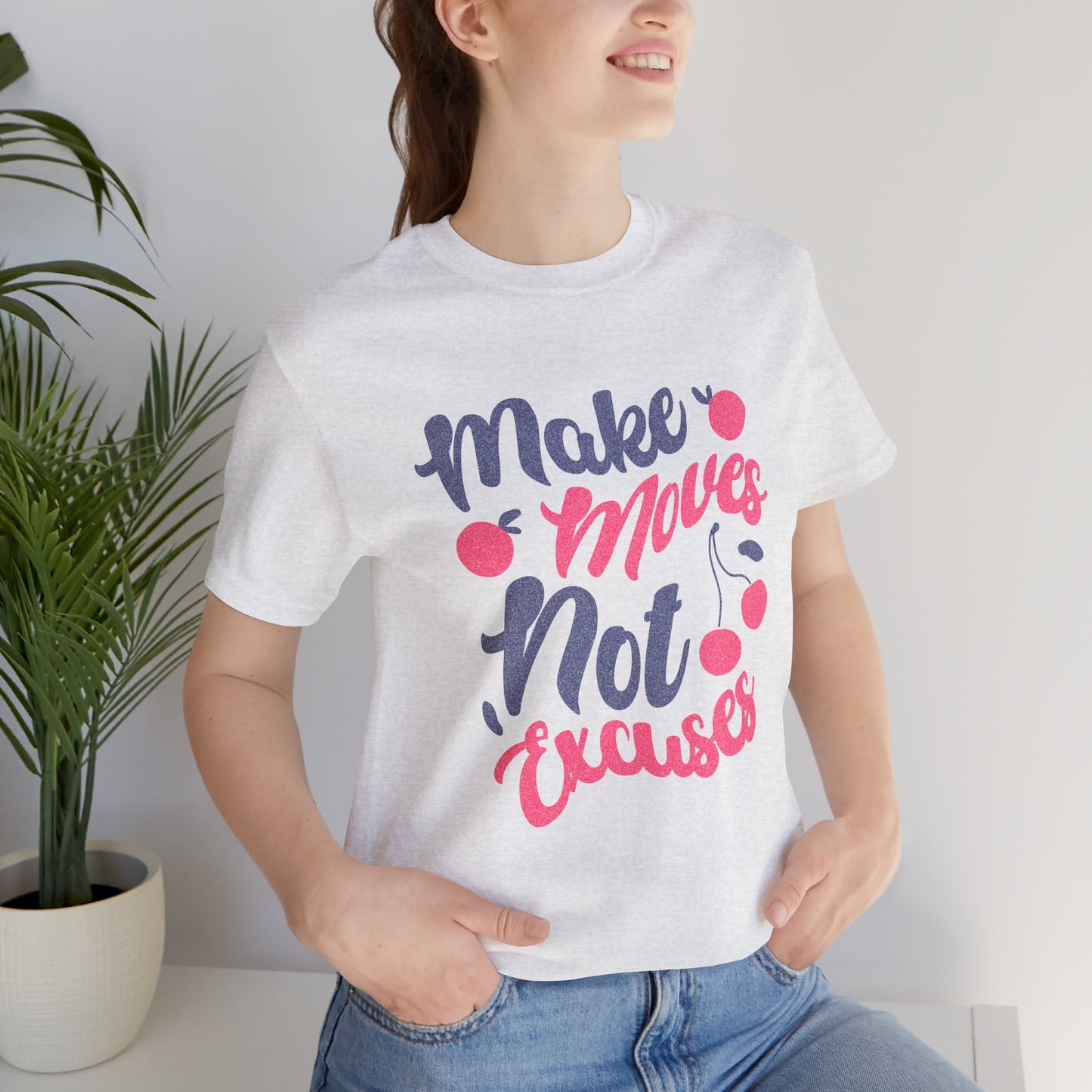 Make Moves Not Excuses T-Shirt — Motivational Fitness Tee