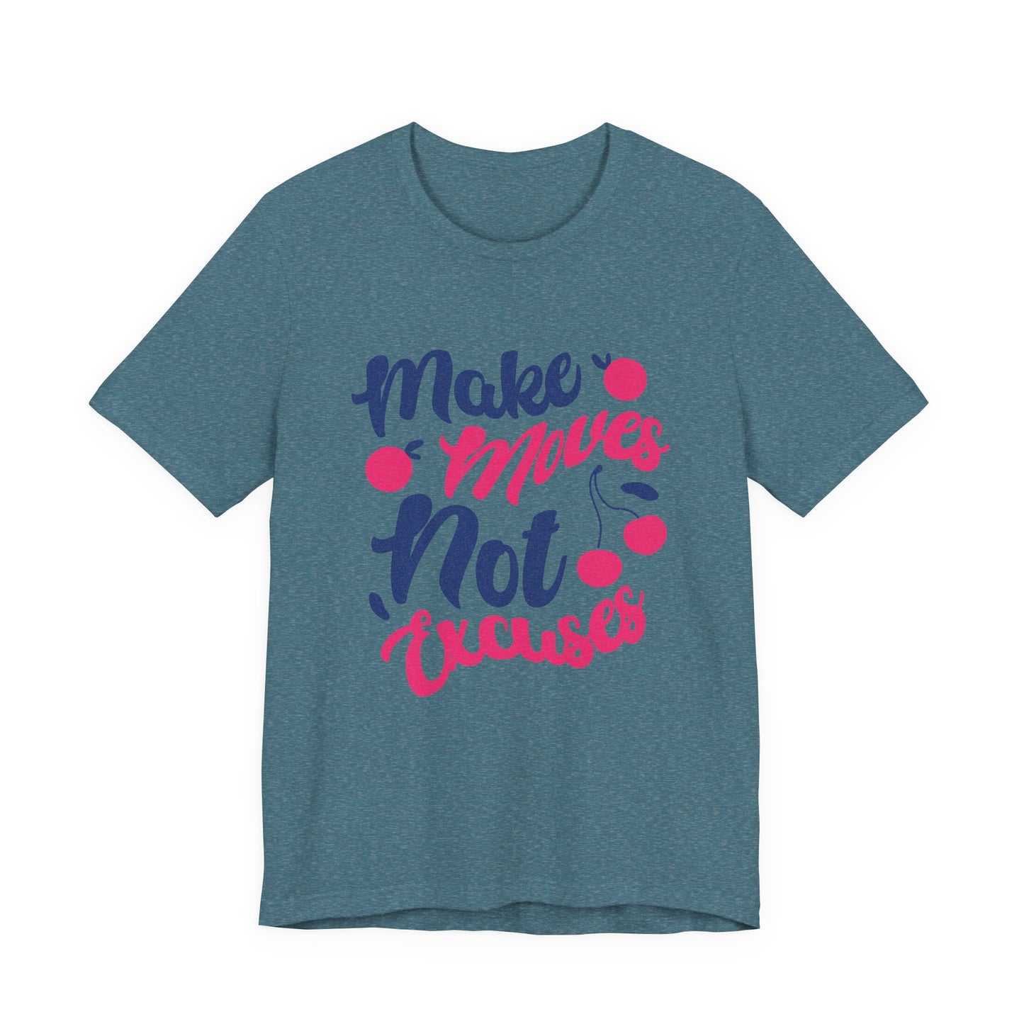 Make Moves Not Excuses T-Shirt — Motivational Fitness Tee