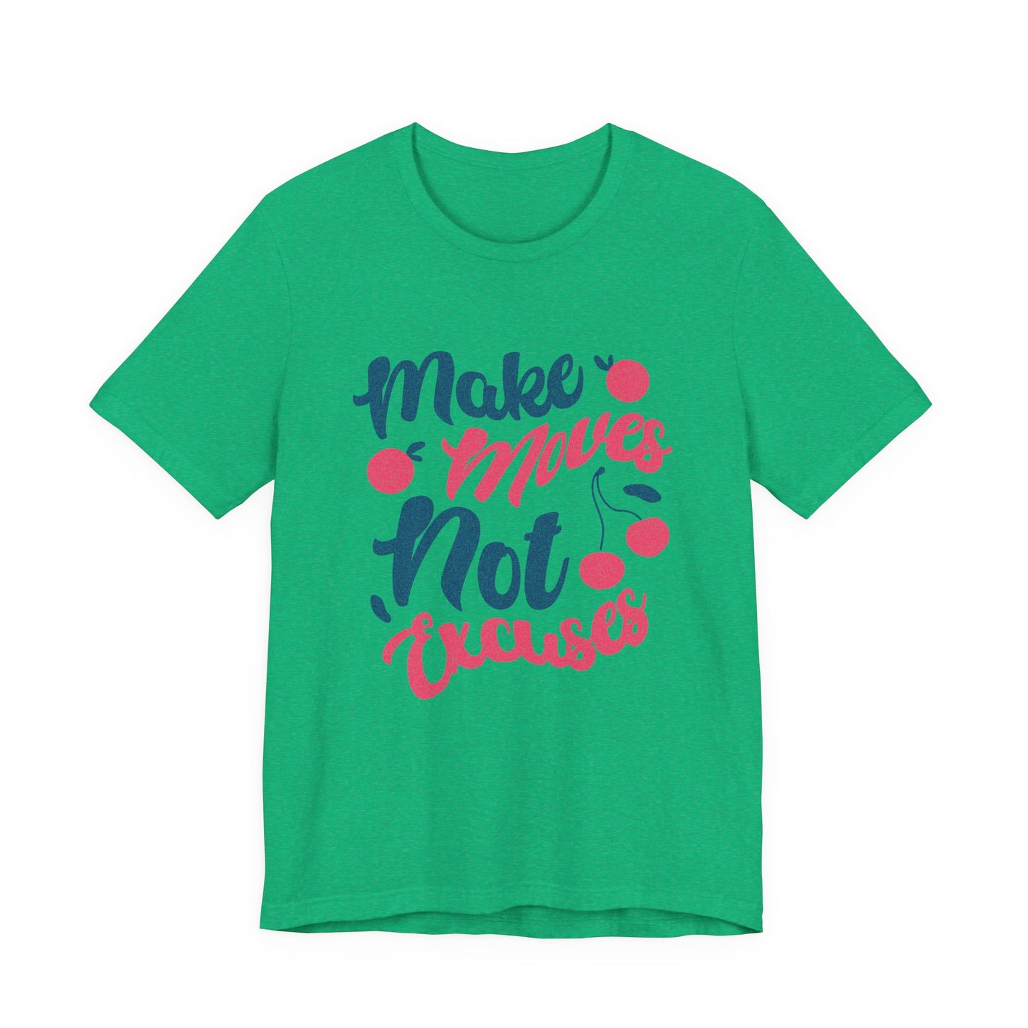 Make Moves Not Excuses T-Shirt — Motivational Fitness Tee