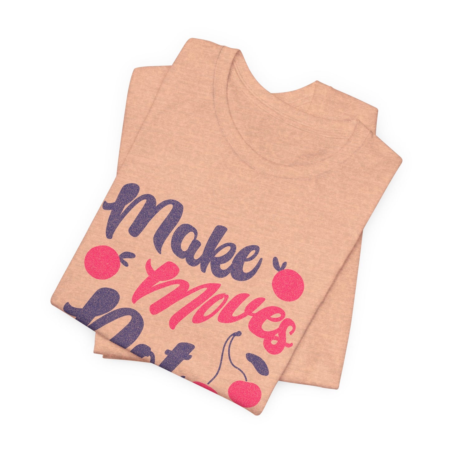 Make Moves Not Excuses T-Shirt — Motivational Fitness Tee