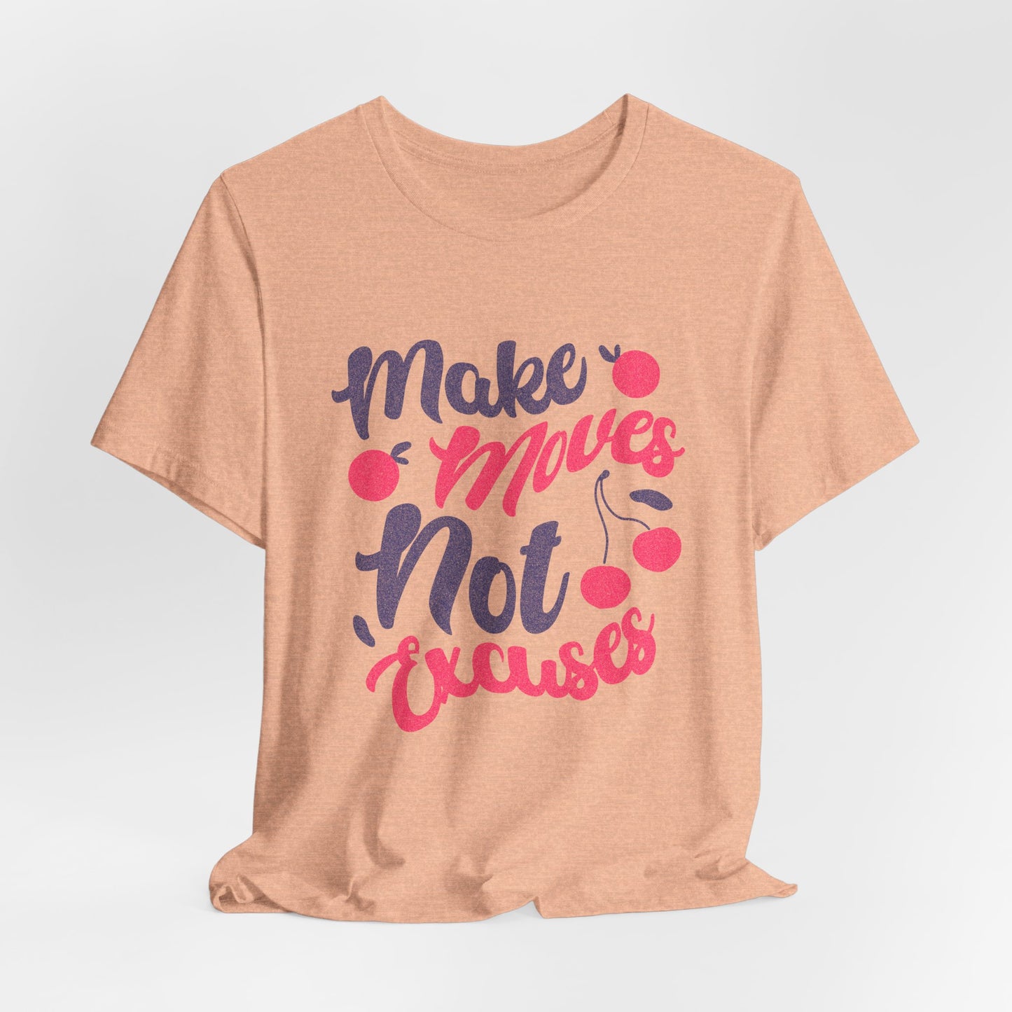 Make Moves Not Excuses T-Shirt — Motivational Fitness Tee