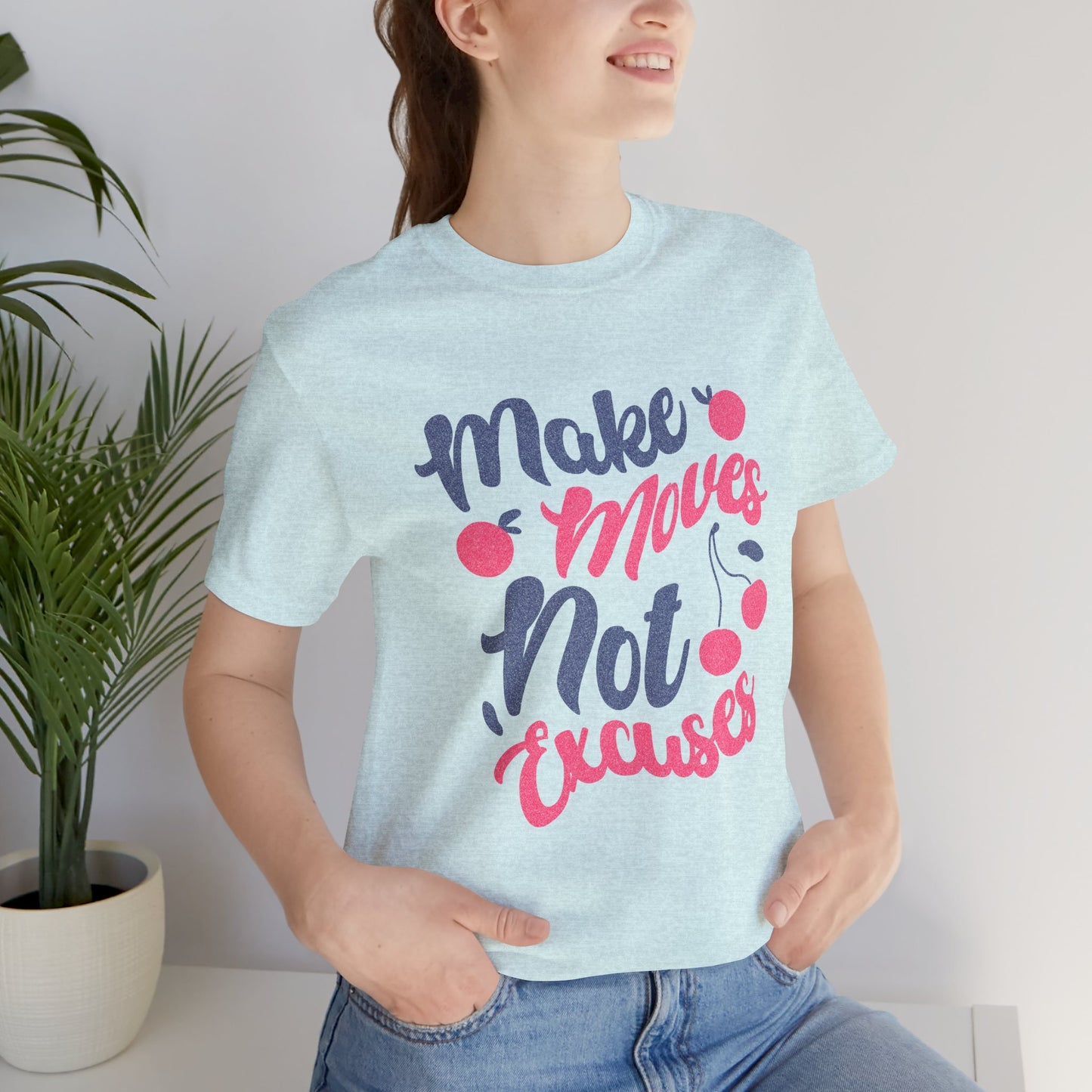Make Moves Not Excuses T-Shirt — Motivational Fitness Tee