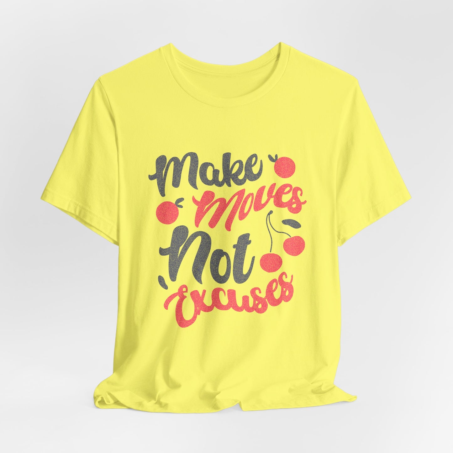 Make Moves Not Excuses T-Shirt — Motivational Fitness Tee