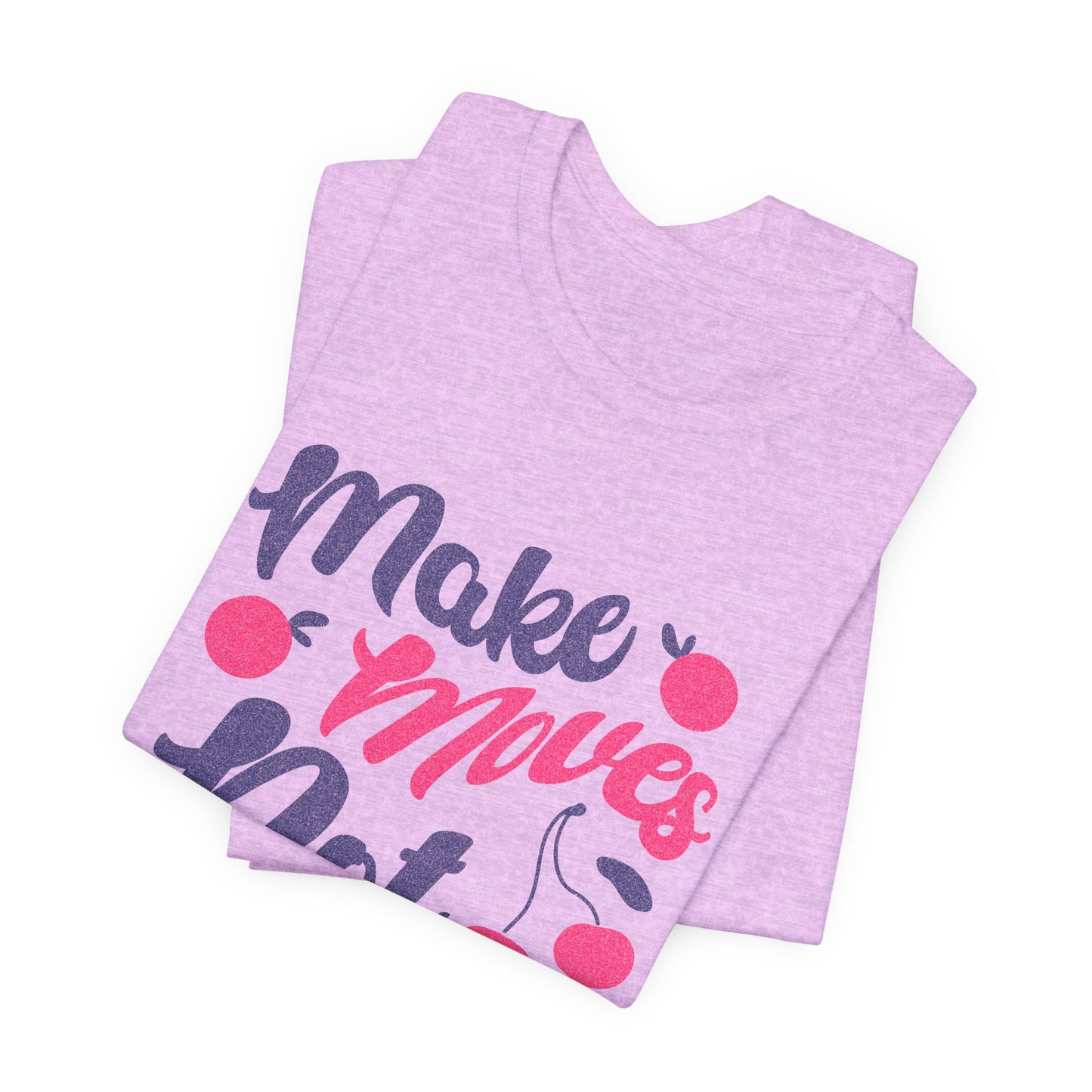 Make Moves Not Excuses T-Shirt — Motivational Fitness Tee