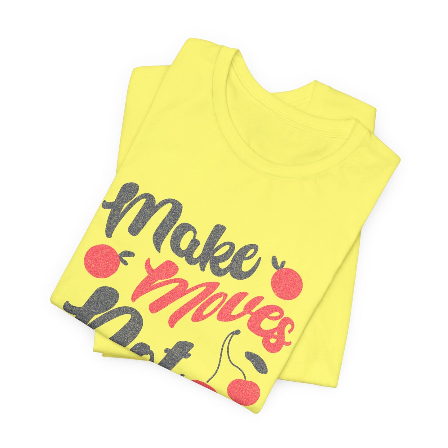 Make Moves Not Excuses T-Shirt — Motivational Fitness Tee